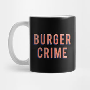 Burger Crime Mug